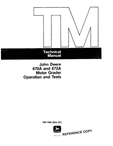 John Deere Motor Grader 670A 672A tm1188op Technical Manual