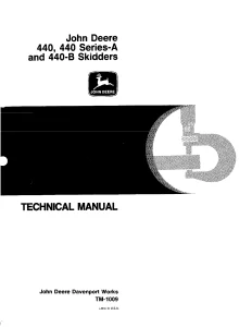 John Deere Skidders 440 440 Series A 440-B tm1009 Technical Manual